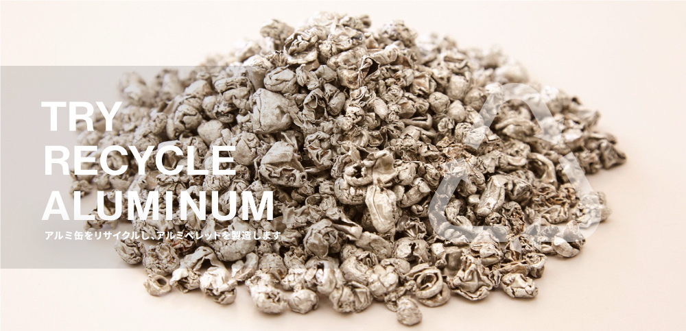 TRY RECYCLE ALLUMINUM